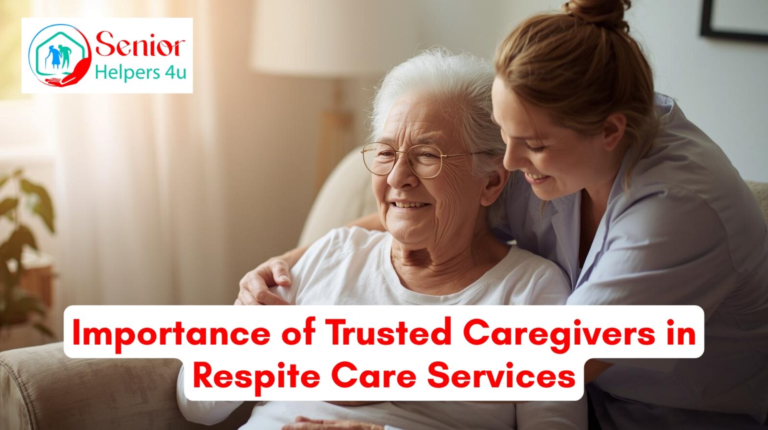 respite care Edmonton trusted caregivers for elderly