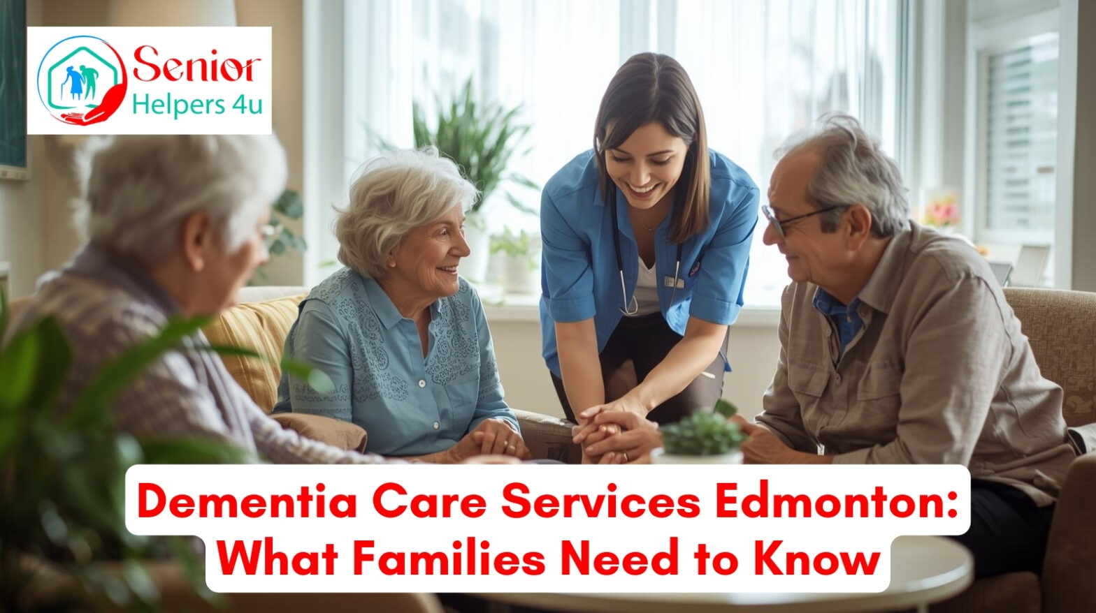 Dementia Care Services Edmonton for seniors at home